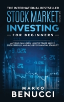 Stock Market Investing For Beginners - ANYONE Can Learn How To Trade Safely, Successfully, And Achieve Financial Stability: A Proven Guide For Beginners To Build A Risk-Free Passive Income 1913454231 Book Cover