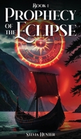 PROPHECY of the ECLIPSE: Book 1 1971610771 Book Cover