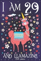 Llama Journal I am 29 and Llamazing: Pink Llama Journal for 29 Year Old Girls | Cute Llamacorn Happy 29th Birthday Notebook for Daughter 169608668X Book Cover