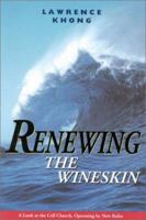 Renewing the Wineskin 9810419597 Book Cover