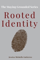 Rooted Identity: A Devotional to Help You Discover Your Identity in Christ and Remain Grounded in Truth (The Staying Grounded Series) B0GV42ZWWG Book Cover