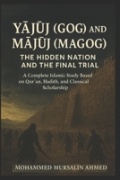 Yajuj (Gog) and Majuj (Magog): The Hidden Nation and the Final Trial: A Complete Islamic Study Based on Quran, Hadith, and Classical Scholarship B0G34S375G Book Cover
