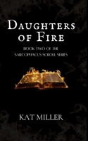 Daughters of Fire: Book Two of the Sarcophagus Scroll Series 1916490999 Book Cover