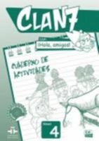 Clan 7 Con ¡Hola, Amigos! Level 4 Cuaderno de Actividades 8498486319 Book Cover