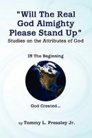 Will the Real God Almighty Please Stand Up 0557647207 Book Cover
