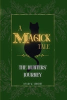 A Magick Tale: The Hunters' Journey B0DZCYVKRN Book Cover