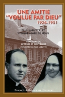 Une amitié "voulue par Dieu" 1926-1951: Témoignage, lettres et souvenirs 2868396208 Book Cover