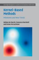 Kernel-Based Methods: Milestones and New Trends (Cambridge Monographs on Applied and Computational Mathematics, Series Number 46) 100976912X Book Cover