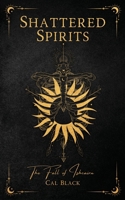 Shattered Spirits: The Fall of Ishcairn 173904570X Book Cover