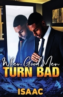 When Good Men Turn Bad B0B45JJV81 Book Cover