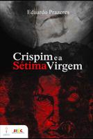 Crispim e a S�tima Virgem 1096034093 Book Cover