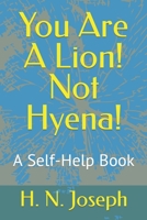 You Are A Lion! Not Hyena! B0C79VTK9W Book Cover