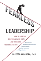 Fearless Leadership: How to Overcome Behavioral Blindspots and Transform Your Organization 1265613087 Book Cover
