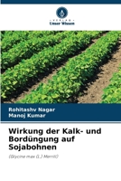 Wirkung der Kalk- und Bordüngung auf Sojabohnen (German Edition) 6209594980 Book Cover