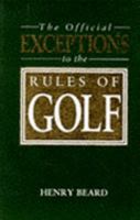 Official Exceptions to the Rules of Golf 0586218432 Book Cover