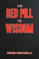 The Red Pill on Wisdom B0CM66W6S8 Book Cover
