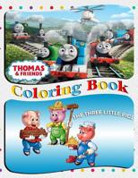 Thomas and Friends & The Three Little Pigs Coloring Book: Coloring Book for Kids and Adults (Children Age 3-12+). Fun, Easy and Relaxing. 55 Pages 1095947346 Book Cover