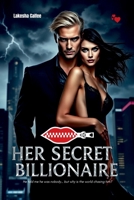Her Secret Billionaire: He told me he was nobody... but why is the world chasing him? 4045358021 Book Cover