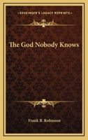 The God Nobody Knows 1162928522 Book Cover
