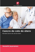 Cancro do colo do útero: Revisão Cancro do colo do útero B0CGKQLKP3 Book Cover