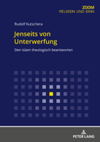 Jenseits Von Unterwerfung: Den Islam Theologisch Beantworten 3631830955 Book Cover