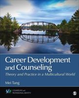 Career Development and Counseling: Theory and Practice in a Multicultural World 1452230862 Book Cover