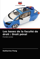 Les bases de la faculté de droit : Droit pénal: Première année 6202780878 Book Cover