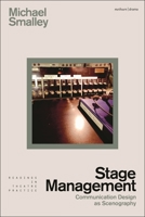 Stage Management: Communication Design as Scenography 1350360546 Book Cover
