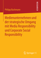 Medienunternehmen Und Der Strategische Umgang Mit Media Responsibility Und Corporate Social Responsibility 3658163089 Book Cover