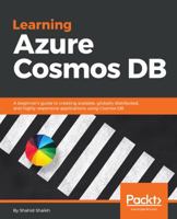Learning Azure Cosmos DB: A beginner's guide to creating scalable, globally distributed, and highly responsive applications using Cosmos DB 1788476174 Book Cover
