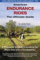 American Endurance Rides: The Ultimate Guide 0976873303 Book Cover