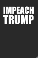 Impeach Trump Anti Trump Journal 120 Pages for Democrats 1691085332 Book Cover