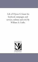 Life of Ulysses S. Grant 127585091X Book Cover