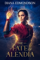 The Fate of Alendia 1655836560 Book Cover