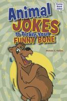Animal Jokes to Tickle Your Funny Bone 0766059855 Book Cover