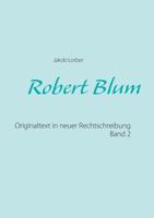 Robert Blum 2 (German Edition) 3739232676 Book Cover