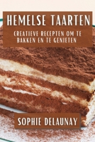 Hemelse Taarten: Creatieve Recepten om te Bakken en Te Genieten (Dutch Edition) 1835796494 Book Cover