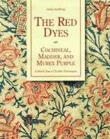 The Red Dyes: Cochineal, Madder And Murex Purple: A World Tour of Textile Dying 1887374175 Book Cover
