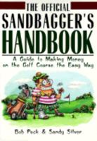 The Official Sandbagger's Handbook: A Guide to Making Money on the Golf Course the Easy Way 0836227611 Book Cover