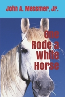 One Rode a White Horse B08MSLXHLB Book Cover