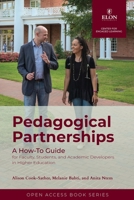 Pedagogical Partnerships: A How-To Guide for Faculty, Students, and Academic Developers in Higher Education 1643175904 Book Cover