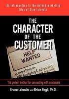 The Character of the Customer: A Story from the Method Marketing Files of Stan Islavski 1450236596 Book Cover