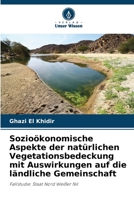 Sozioökonomische Aspekte der natürlichen Vegetationsbedeckung mit Auswirkungen auf die ländliche Gemeinschaft (German Edition) 6207975731 Book Cover