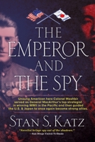 The Emperor and the Spy: The Secret Alliance to Prevent World War II 0990334945 Book Cover