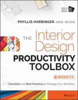 The Interior Design Productivity Toolbox: Checklists and Best Practices to Manage Your Workflow 111868043X Book Cover