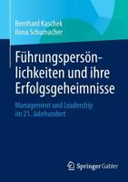 Fuhrungspersonlichkeiten Und Ihre Erfolgsgeheimnisse: Management Und Leadership Im 21. Jahrhundert 3658044330 Book Cover