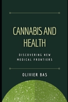 Cannabis and Health: Discovering New Medical Frontiers B0CFZJKY7Y Book Cover