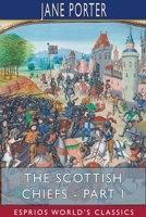 The Scottish Chiefs: A Romance; Volume 1 1016313365 Book Cover