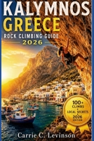 KALYMNOS GREECE Rocking Guide 2026 B0H71KRD52 Book Cover