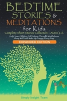 Bedtime Stories & Meditations for Kids. 2-in-1. Complete Short Stories Collection ● Ages 2-6. Help Your Children Fall Asleep Through ... Wake Up Happy Every Day. B09K1RFXR5 Book Cover